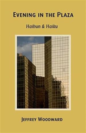 Immagine del venditore per Evening in the Plaza: Haibun & Haiku venduto da GreatBookPrices