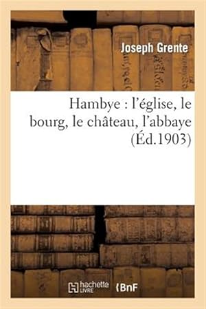 Imagen del vendedor de Hambye: L Eglise, Le Bourg, Le Chateau, L Abbaye -Language: french a la venta por GreatBookPrices