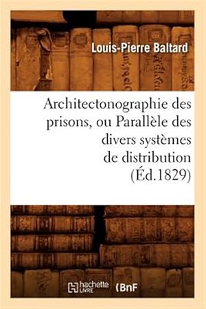 Seller image for Architectonographie Des Prisons Ed 1829 -Language: french for sale by GreatBookPrices