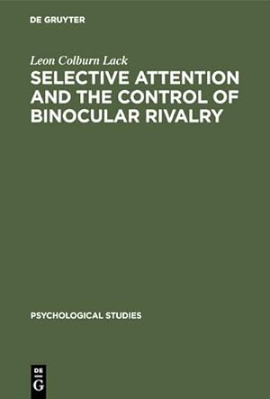 Bild des Verk�ufers f�r Selective attention and the control of binocular rivalry zum Verkauf von buchversandmimpf2000