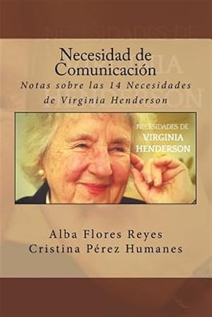 Image du vendeur pour Necesidad de Comunicacion/ Communication Need : Notas sobre las 14 Necesidades de Virginia Henderson -Language: spanish mis en vente par GreatBookPrices