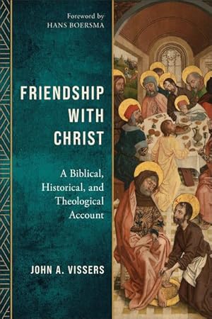 Immagine del venditore per Friendship With Christ : A Biblical, Historical, and Theological Account venduto da GreatBookPrices