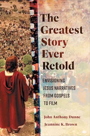 Immagine del venditore per Greatest Story Ever Retold : Envisioning Jesus Narratives from Gospels to Film venduto da GreatBookPrices