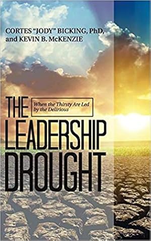 Immagine del venditore per Leadership Drought : When the Thirsty Are Led by the Delirious venduto da GreatBookPrices