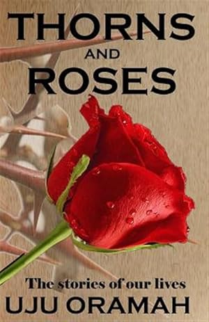 Seller image for Thorns and Roses: The Stories of Our Lives for sale by GreatBookPrices