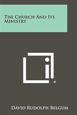 Imagen del vendedor de The Church and Its Ministry a la venta por GreatBookPrices