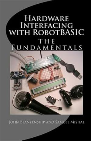 Image du vendeur pour Hardware Interfacing With Robotbasic mis en vente par GreatBookPricesUK