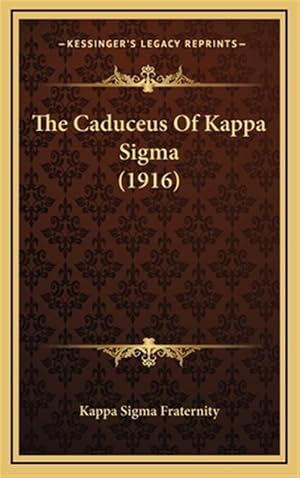 Immagine del venditore per The Caduceus of Kappa SIGMA (1916) venduto da GreatBookPrices