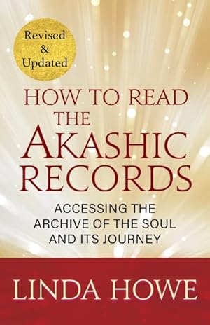 Seller image for How to Read the Akashic Records : Accessing the Archive of the Soul and Its Journey: Revised and Updated for sale by GreatBookPrices