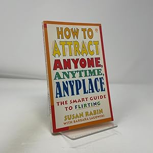 Bild des Verk�ufers f�r How to Attract Anyone, Anytime, Anyplace zum Verkauf von Southampton Books