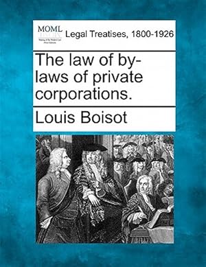 Seller image for The law of by-laws of private corporations. for sale by GreatBookPricesUK