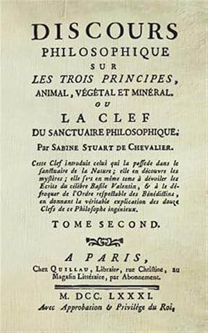 Seller image for Discours Philosophique (T.2): Sur Les Trois Principes, Animal, V�g�tal, & Min�ral. -Language: french for sale by GreatBookPrices