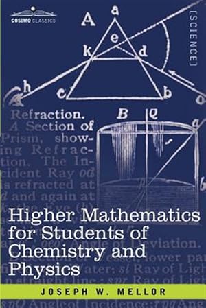 Imagen del vendedor de Higher Mathematics for Students of Chemistry and Physics a la venta por GreatBookPrices