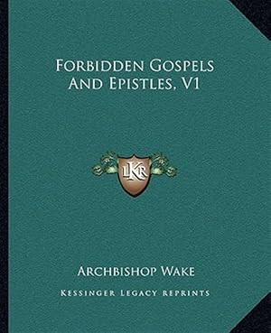 Imagen del vendedor de Forbidden Gospels and Epistles, V1 a la venta por GreatBookPrices