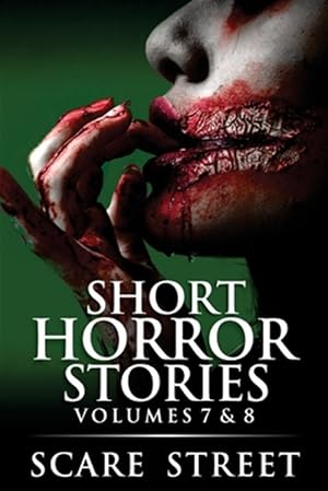 Imagen del vendedor de Short Horror Stories Volumes 7 & 8: Scary Ghosts, Monsters, Demons, and Hauntings a la venta por GreatBookPrices
