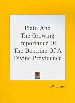 Seller image for Plato and the Growing Importance of the Doctrine of a Divine Providence for sale by GreatBookPrices