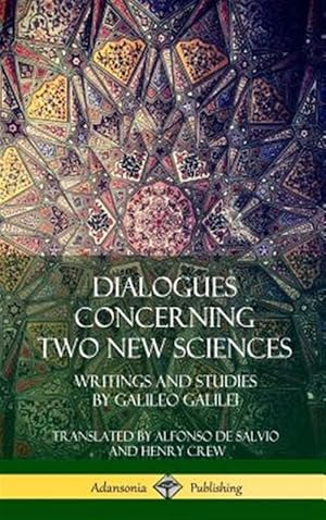 Immagine del venditore per Dialogues Concerning Two New Sciences venduto da GreatBookPrices