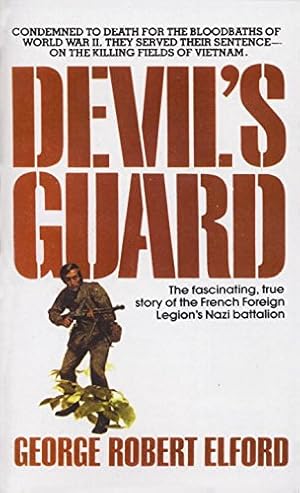Seller image for Devil's Guard: The Fascinating, True Story of the French Foreign Legion's Nazi Battalion for sale by WeBuyBooks