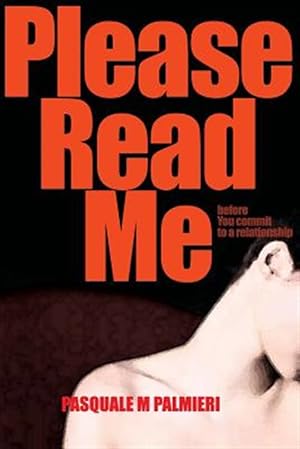 Immagine del venditore per Please Read Me : Before You Commit to a Relationship venduto da GreatBookPrices