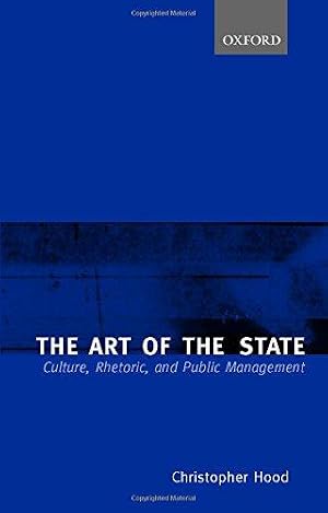 Seller image for The Art of the State: Culture, Rhetoric, and Public Management for sale by WeBuyBooks
