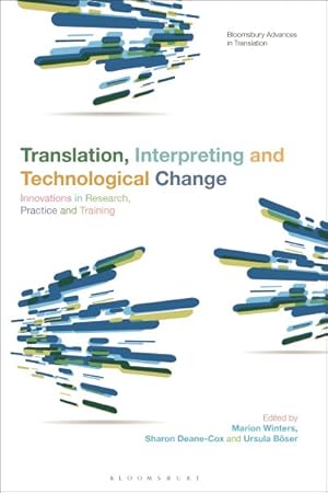 Immagine del venditore per Translation, Interpreting and Technological Change : Innovations in Research, Practice and Training venduto da GreatBookPrices
