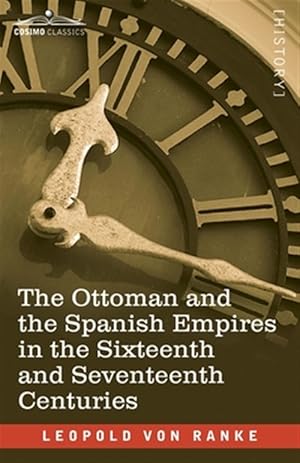 Imagen del vendedor de The Ottoman and the Spanish Empires in the Sixteenth and Seventeenth Centuries a la venta por GreatBookPrices
