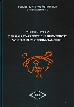 Von der Verkäuferin bzw. dem Verkäufer bereitgestelltes Bild für Der Hallstattzeitliche Bronzehort von Fliess im Oberinntal, Tirol. (Fundberichte aus Österreich Materialhefte, hrsg. vom Bundesdenkmalamt, Reihe A, Heft 3). zum Verkauf durch Homburger & Hepp
