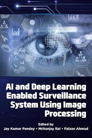 Immagine del venditore per Ai and Deep Learning Enabled Surveillance System Using Image Processing venduto da GreatBookPrices