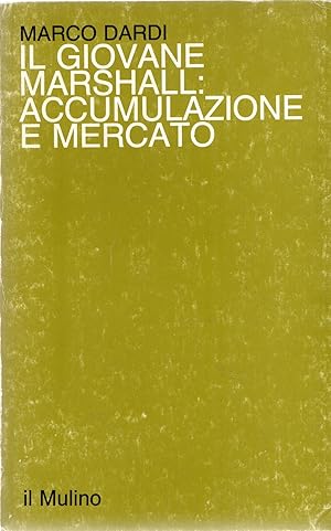 Seller image for Il giovane Marshall: accumulazione e mercato for sale by Messinissa libri