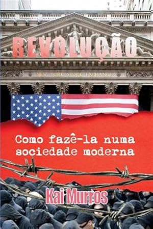 Seller image for Revolucao: Como Faze-La Numa Sociedade Moderna -Language: portuguese for sale by GreatBookPricesUK