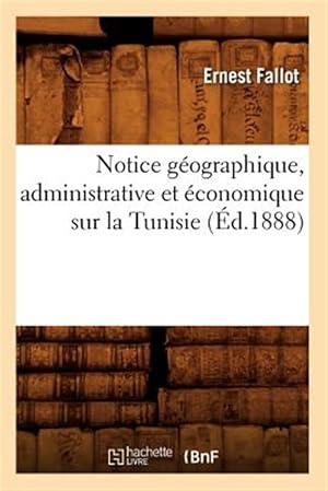 Seller image for Notice Sur La Tunisie Ed 1888 -Language: french for sale by GreatBookPrices