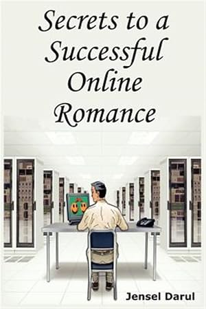 Imagen del vendedor de Secrets To A Successful Online Romance a la venta por GreatBookPrices