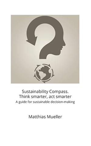Bild des Verk�ufers f�r Sustainability Compass. Think smarter, act smarter zum Verkauf von GreatBookPrices