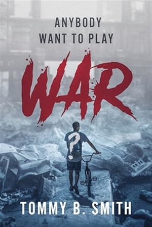 Immagine del venditore per Anybody Want to Play WAR? venduto da GreatBookPrices