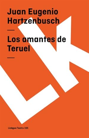 Immagine del venditore per Los amantes de Teruel/ the Lovers of Teruel -Language: Spanish venduto da GreatBookPrices