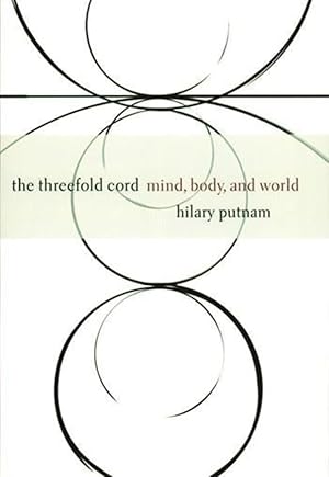 Imagen del vendedor de The Threefold Cord: Mind, Body and World a la venta por Bay State Book Company