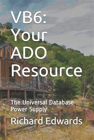 Bild des Verk�ufers f�r Vb6: Your ADO Resource: The Universal Database Power Supply zum Verkauf von GreatBookPrices