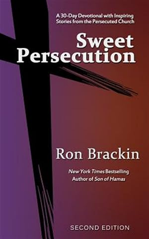 Immagine del venditore per Sweet Persecution: A 30-Day Devotional with Inspiring Stories from the Persecuted Church venduto da GreatBookPrices