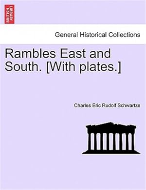 Imagen del vendedor de Rambles East and South. [With plates.] a la venta por GreatBookPrices