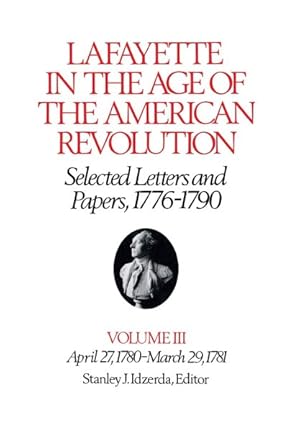 Seller image for Lafayette in the Age of the American Revolution for sale by GreatBookPrices