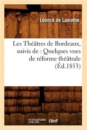 Seller image for Les Theatres de Bordeaux Ed 1853 -Language: french for sale by GreatBookPrices