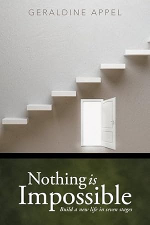 Imagen del vendedor de Nothing Is Impossible : Build a New Life in Seven Stages a la venta por GreatBookPrices