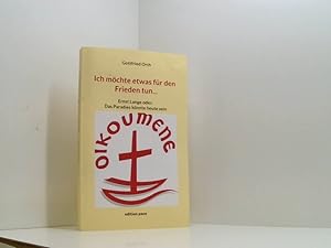 Imagen del vendedor de Ich möchte etwas für den Frieden tun.: Ernst Lange oder: Das Paradies könnte heute sein Ernst Lange oder: Das Paradies könnte heute sein que vende Book Broker