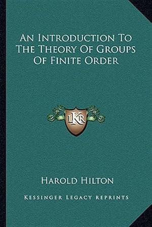 Imagen del vendedor de An Introduction to the Theory of Groups of Finite Order a la venta por GreatBookPricesUK