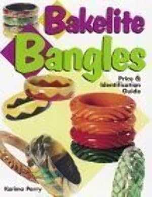 Seller image for Bakelite Bangles: Price & Identification Guide for sale by -OnTimeBooks-