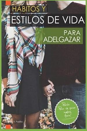 Immagine del venditore per H�bitos y Estilos de Vida Para Adelgazar: "adelgazar Comiendo" -Language: spanish venduto da GreatBookPrices