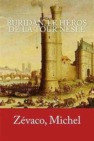 Immagine del venditore per Buridan, Le H�ros De La Tour Nesle -Language: french venduto da GreatBookPrices