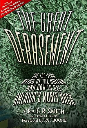 Seller image for The Great Debasement: The 100-Year Dying of the Dollar and How to Get America's Money Back for sale by Greenworld Books