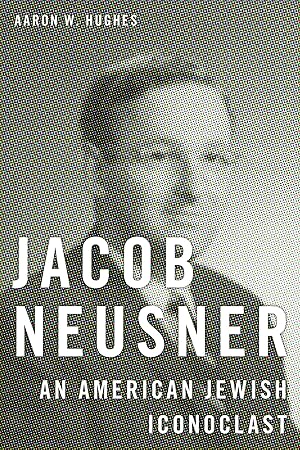 Bild des Verk�ufers f�r Jacob Neusner: An American Jewish Iconoclast zum Verkauf von Greenworld Books