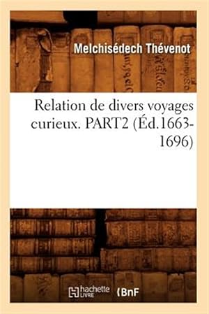 Bild des Verk�ufers f�r Relation de Divers Voyages P2 Ed 1663 1696 -Language: french zum Verkauf von GreatBookPrices